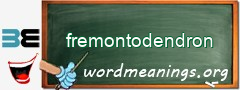 WordMeaning blackboard for fremontodendron